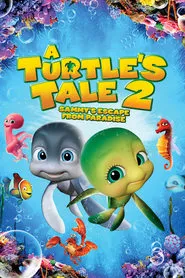 A Turtle’s Tale 2: Sammy’s Escape from Paradise (2012)