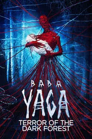 Baba Yaga: Terror of the Dark Forest (2020)