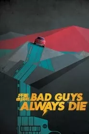 Bad Guys Always Die (2015)