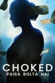 Choked: Paisa Bolta Hai (2020) Choked: Paisa Bolta Hai (2020)