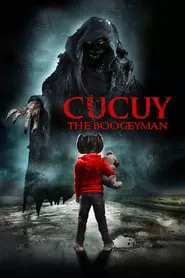 Cucuy: The Boogeyman (2018) Cucuy: The Boogeyman (2018)