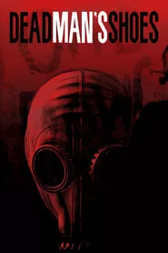 Dead Man’s Shoes (2004)