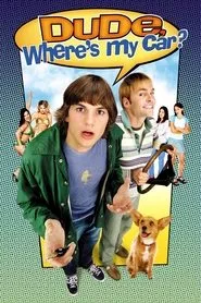 Dude, Where’s My Car? (2000)