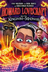 Howard Lovecraft & The Kingdom Of Madness (2018)