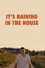 It’s Raining in the House (2024)