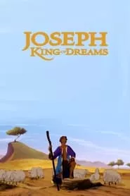 Joseph: King of Dreams (2002)