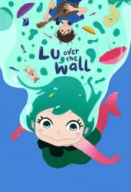 Lu Over the Wall (2017)