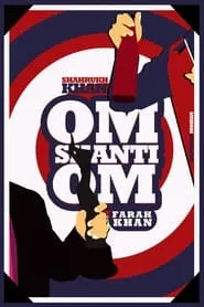 Om Shanti Om (2007)