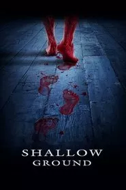 Shallow Ground (2005)