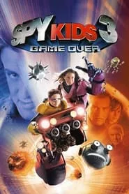 Spy Kids 3-D: Game Over (2003)
