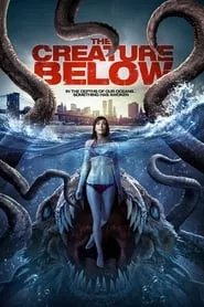 The Creature Below (2016) The Creature Below (2016)