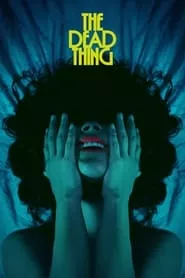 The Dead Thing (2025)