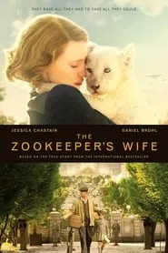 The Zookeeper’s Wife (2017)
