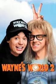 Wayne’s World 2 (1993)