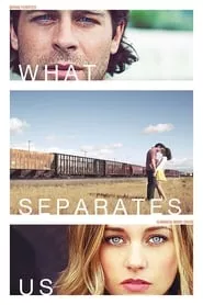 What Separates Us (2016) What Separates Us (2016)