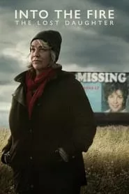 Into the Fire: The Lost Daughter (2024)