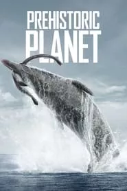 Prehistoric Planet (2022)