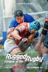 Rugged Rugby: Conquer or Die (2024)