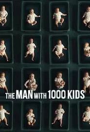 The Man with 1000 Kids (2024)