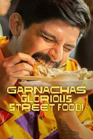 Garnachas: Glorious Street Food! (2025)